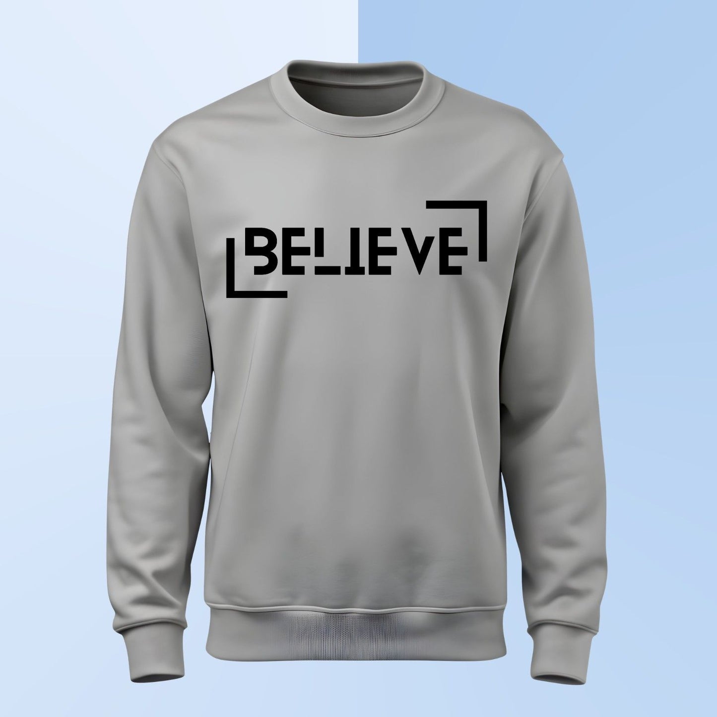 Believe Sweatshirt